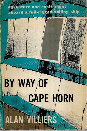 By Way Of Cape Horn by Alan Villiers
