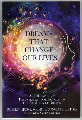 Dreams That Change Our Lives by Robert P. Gongloff and Robert J. Hoss