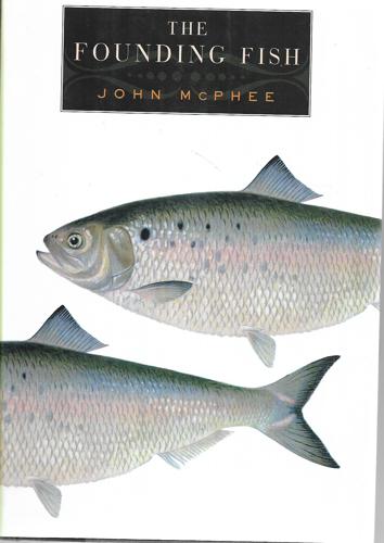 The Founding Fish by John McPhee