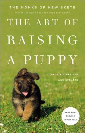 The Art Of Raising A Puppy (Revised Edition) by Monks of New Skete