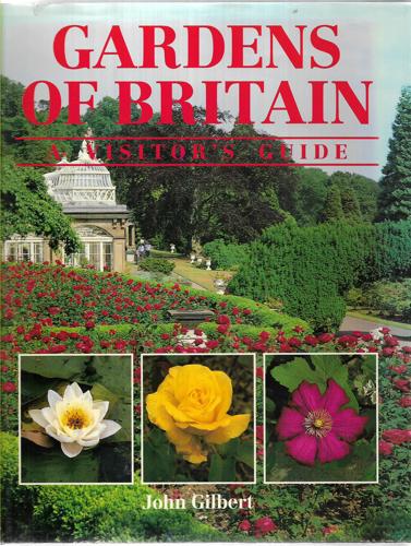 Gardens Of Britain by John Gilbert