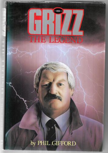 Grizz, The Legend by Phil Gifford
