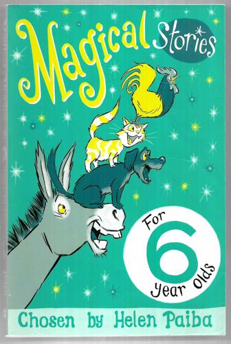 Magical Stories For 6 Year Olds by Helen Paiba