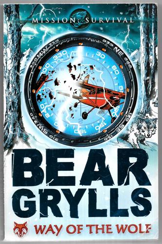 Mission: Survival - Way of the Wolf by Bear Grylls