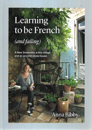 Learning To Be French (And Failing) by Anna Bibby