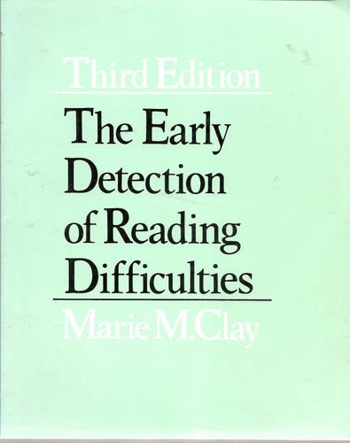 The Early Detection Of Reading Difficulties by Marie M. Clay