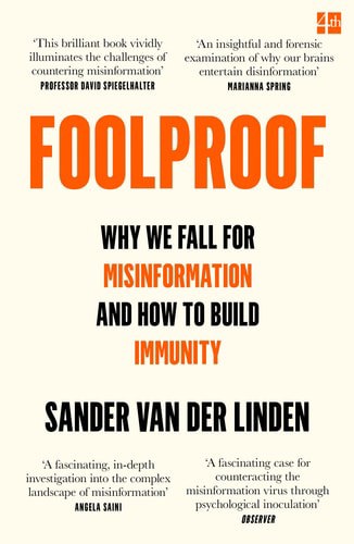 Foolproof: Why We Fall For Misinformation And How To Build Immunity by Sander van der Linden