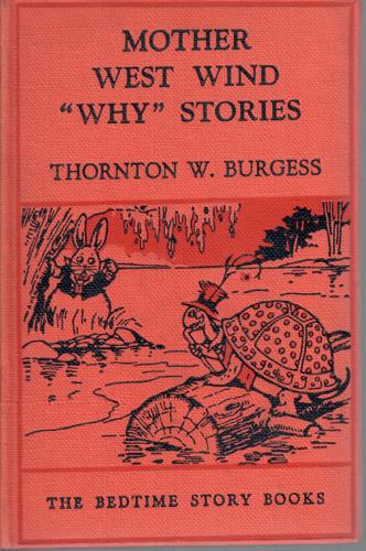 Mother West Wind "Why" Stories by Thornton W. Burgess