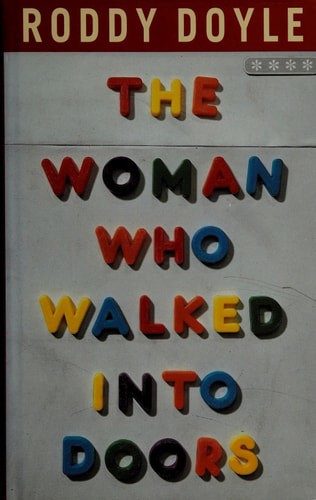 The Woman Who Walked Into Doors by Roddy Doyle