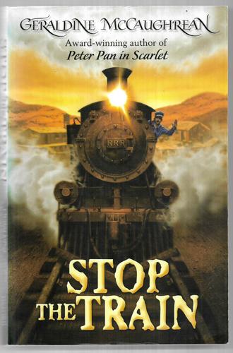 Stop The Train by Geraldine McCaughrean