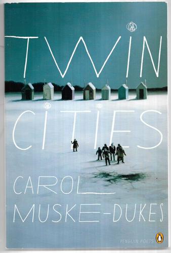 Twin Cities by Carol Muske-Dukes