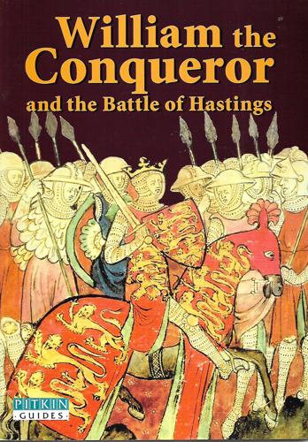 William The Conqueror And The Battle Of Hastings by Michael St John Parker