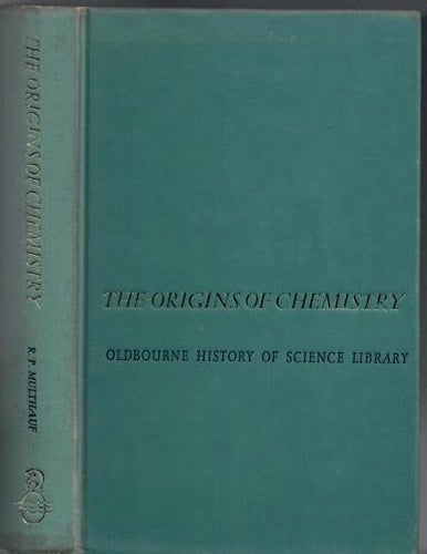 The Origins Of Chemistry by Robert P. Multhauf