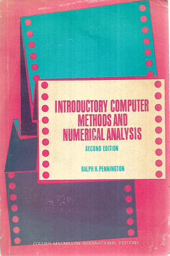 Introductory Computer Methods And Numerical Analysis by Ralph H. Pennington
