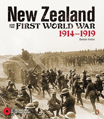 New Zealand And The First World War 1914-1919 by Damien Fenton and Gavin McLean and Tim Shoebridge