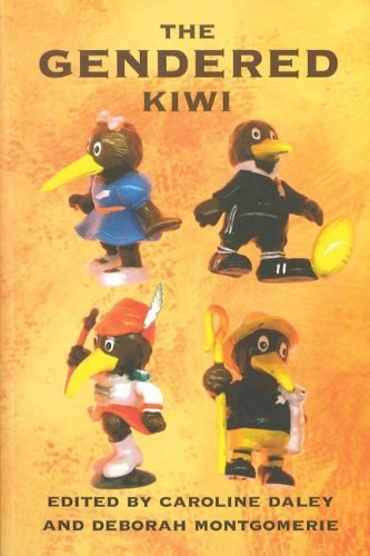 The Gendered Kiwi by Caroline Daley and Deborah Montgomerie