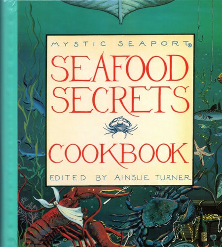 Seafood Secrets Cookbook by Ainslie Turner