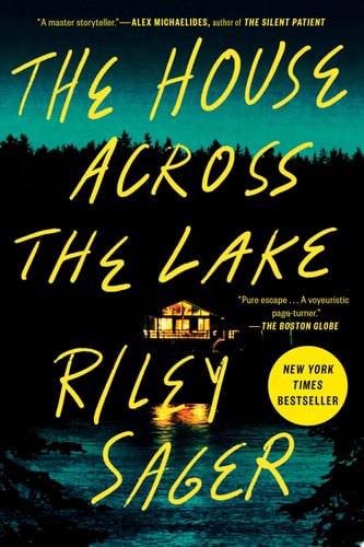 The House Across The Lake A Novel by Riley Sager