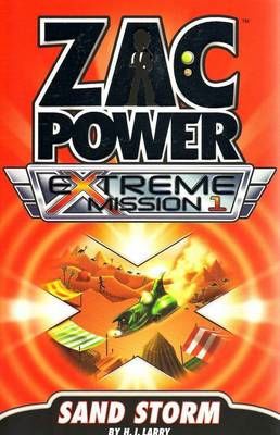 Zac Power Extreme Mission #1: Sand Storm by H. I. Larry