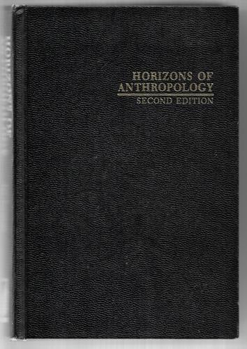 Horizons Of Anthropology (Second Edition) by Sol Tax