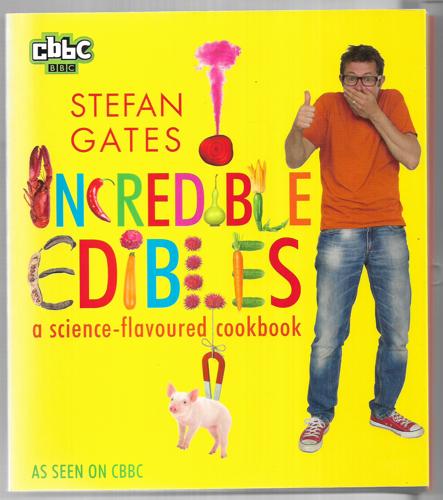 Incredible Edibles by Stefan Gates