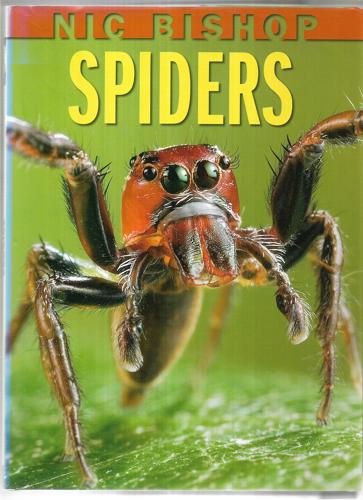 Nic Bishop: Spiders by Nic Bishop