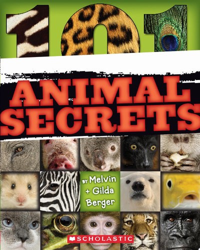 101 Animal Secrets by Gilda Berger and Melvin Berger