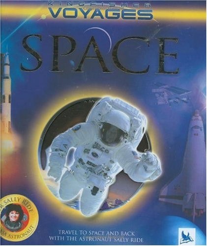 Space (Kingfisher Voyages) by Dr. Mike Goldsmith and Sally K. Ride