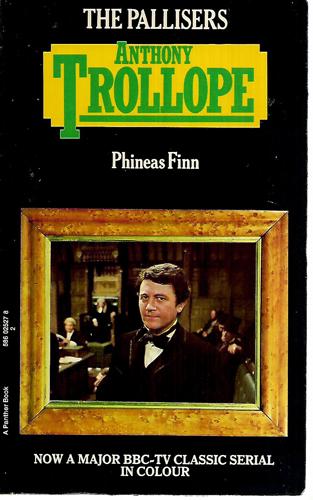 Phineas Finn (The Palliser Novels) by Anthony Trollope