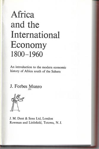 Africa And The International Economy, 1800-1960 by J. Forbes Munro
