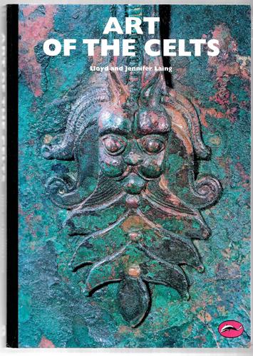 Art Of The Celts by Jennifer Laing and Lloyd Robert Laing