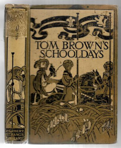 Tom Brown's School Days By An Old Boy by Thomas Hughes