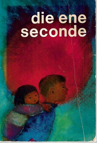 Die Ene Seconde by Karl Bruckner
