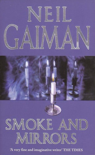 Smoke and Mirrors by Neil Gaiman
