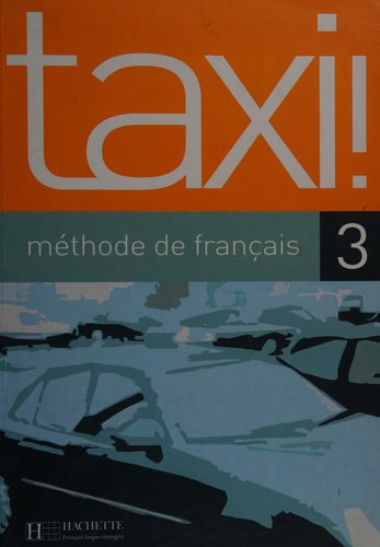 Taxi! 3: Méthode De Français by Anne-Marie Johnson and Robert Menand