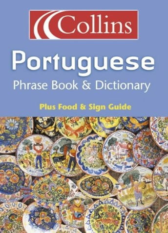 Collins Portuguese Phrase Book And Dictionary by Harpercollins Publishers and Collins Uk