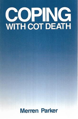 Coping With Cot Death by Merren Parker