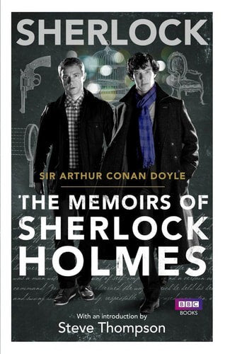 Sherlock: The Memoirs Of Sherlock Holmes by Arthur Conan Doyle