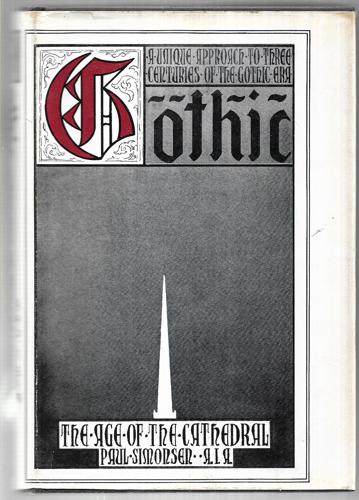 Gothic: The Age Of The Cathedral (An Exposition-University Book) by Paul Simonsen