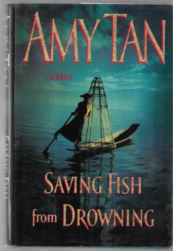 Saving Fish From Drowning by Amy Tan