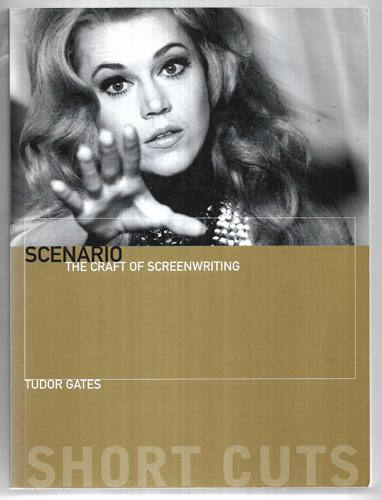 Scenario: The Craft Of Screenwriting by Tudor Gates