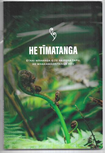 He Tīmatanga: Ētahi Wāhanga O Te Paipera Tapu, He Whakamāoritanga Hōu by The Bible Society