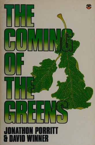 The Coming Of The Greens by Jonathon Porritt and David Winner