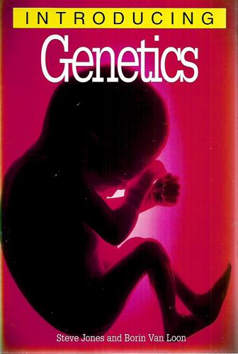 Introducing Genetics by Steve Jones and Borin Van Loon