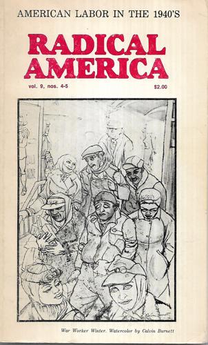 Radical America: Vol. 9, Nos. 4-5 - American Labor In The 1940's by Frank Brodhead