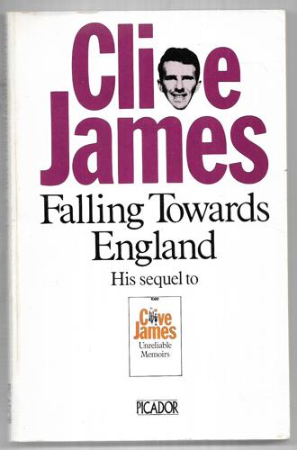 Falling Towards England (Unreliable Memoirs II) by Clive James