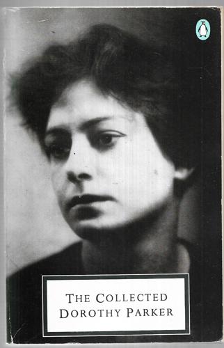 The Collected Dorothy Parker (Twentieth Century Classics) by Dorothy Parker