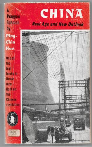 China: New Age And New Outlook by Ping-Chia Kue