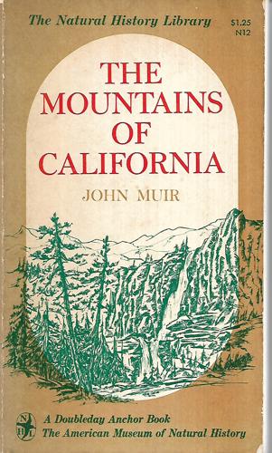 The Mountains Of California by John Muir