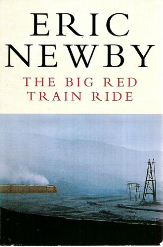 The Big Red Train Ride by Eric Newby